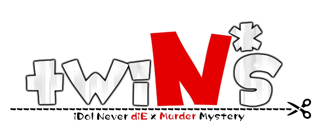 iDolNeverdiE:twiN*s