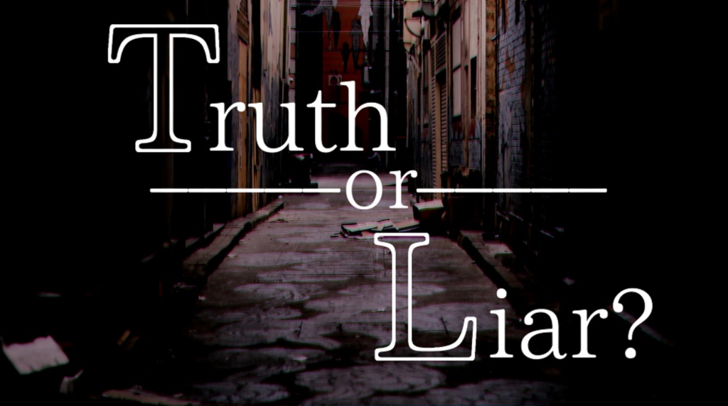 【CoCシナリオ(6版)】Truth or Liar？【ver1.0.2】