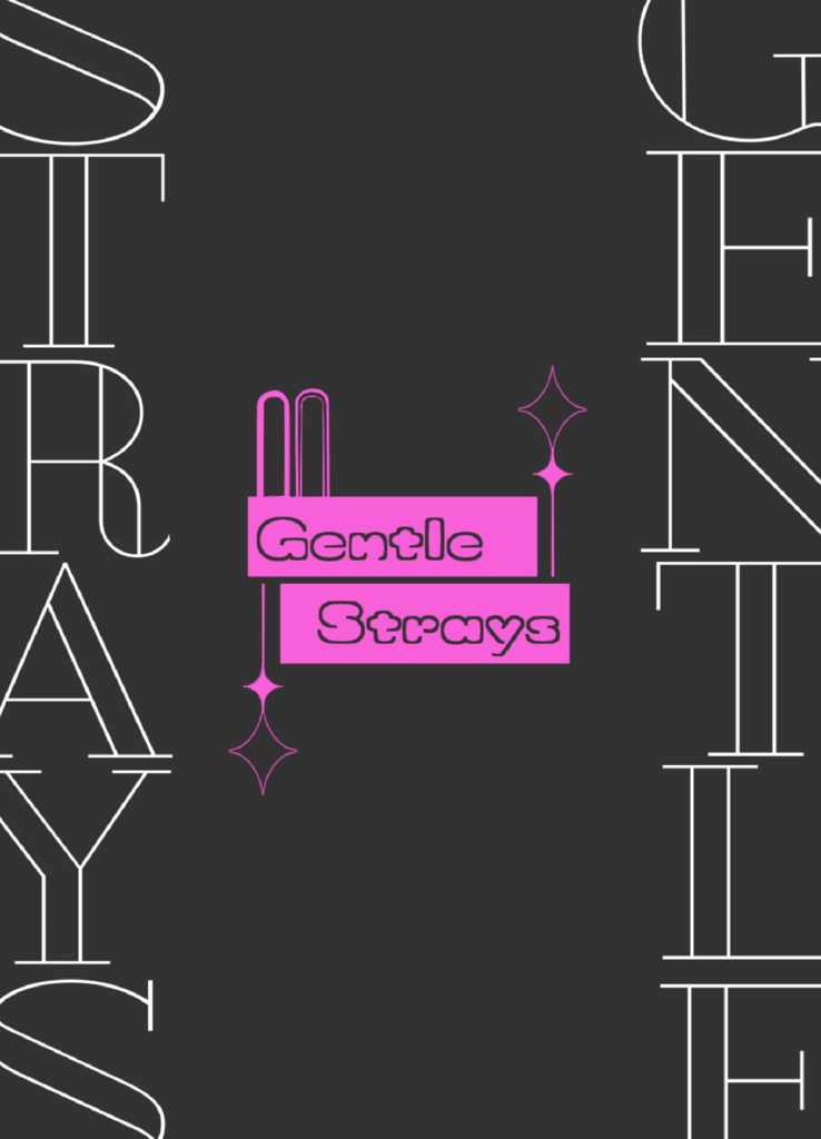 Gentle Strays