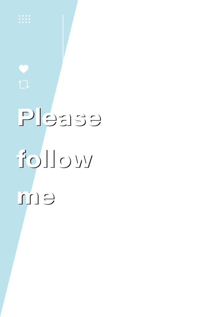 SNS用素材「Prease follow me」①