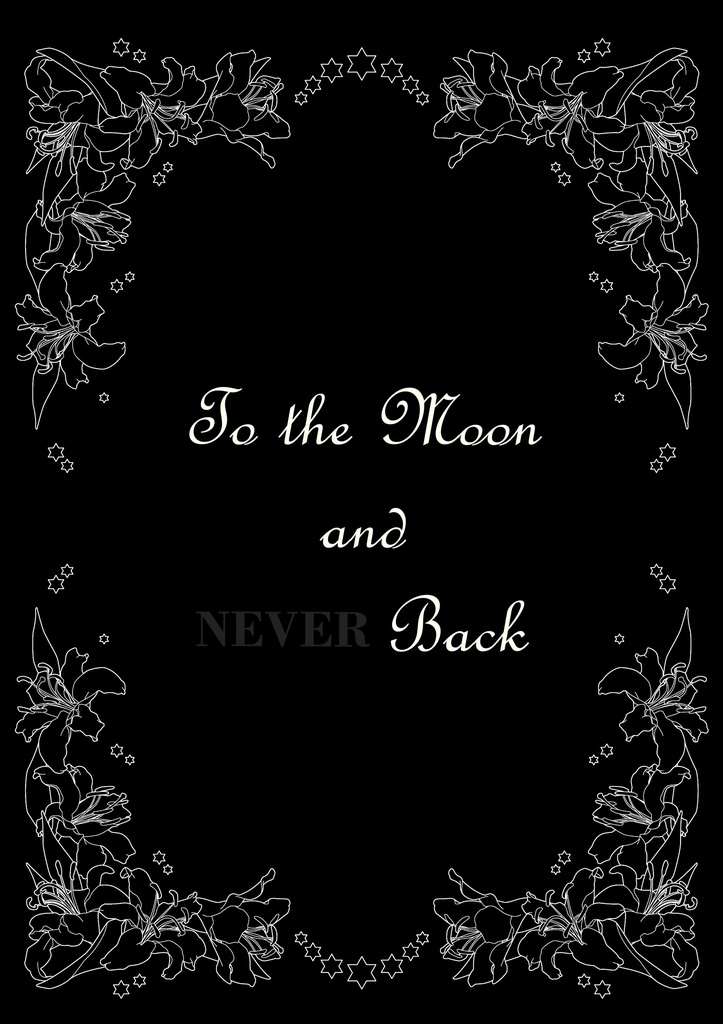 To the Moon and Never Back