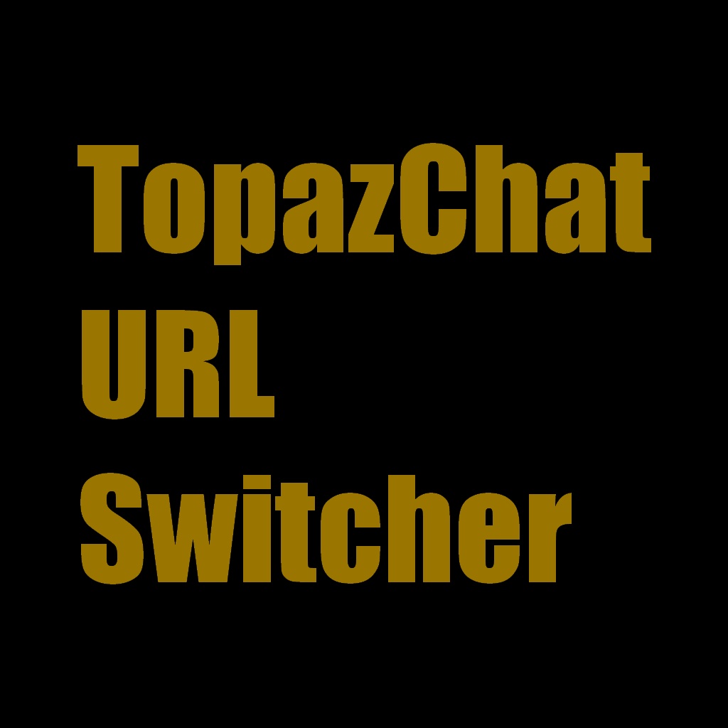 TopazChat URL Switcher