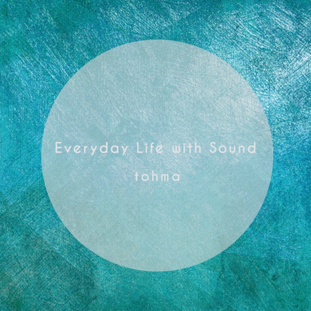 Everyday Life with Sound
