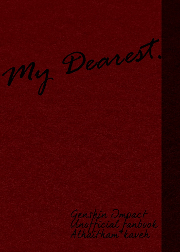 My Dearest. / Dear.