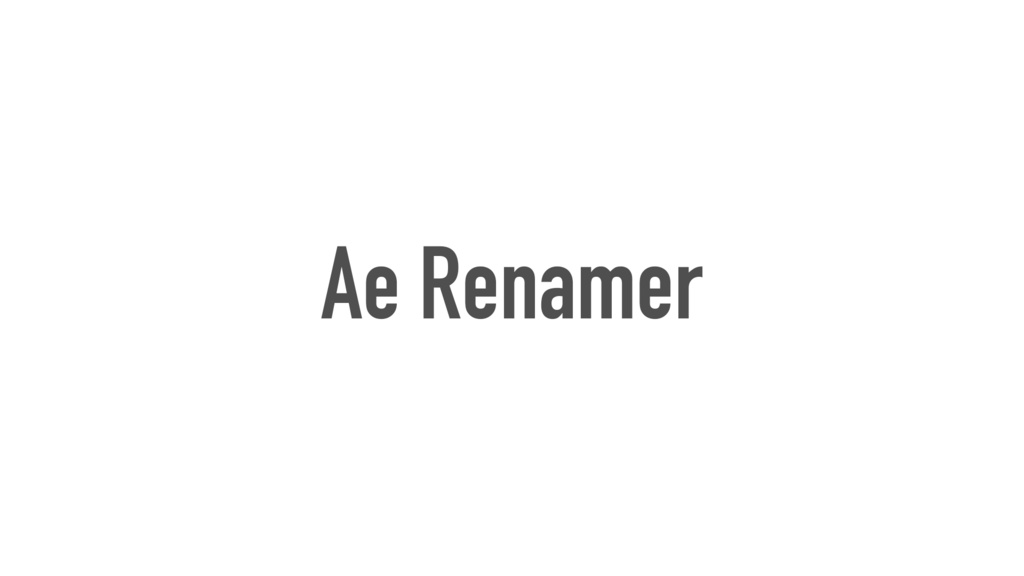 Ae Renamer