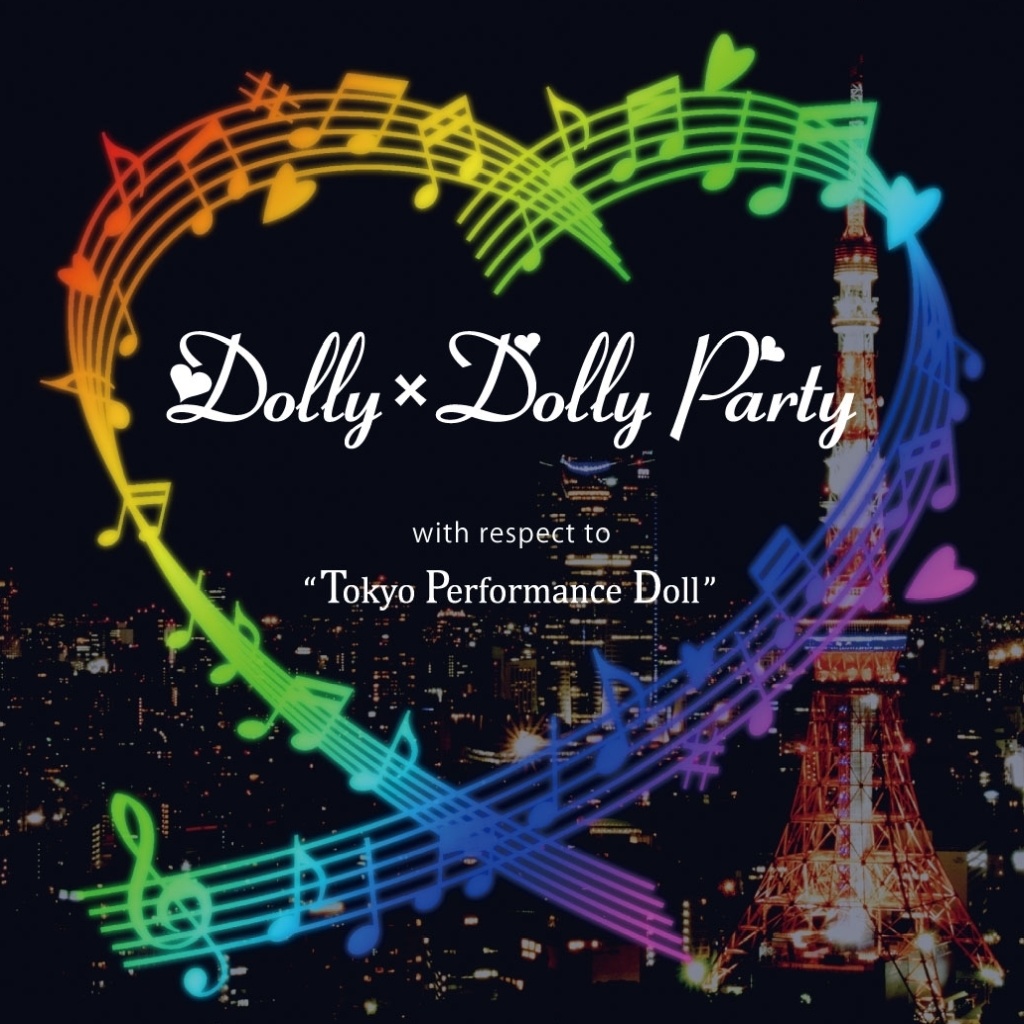 Dolly×Dolly Party