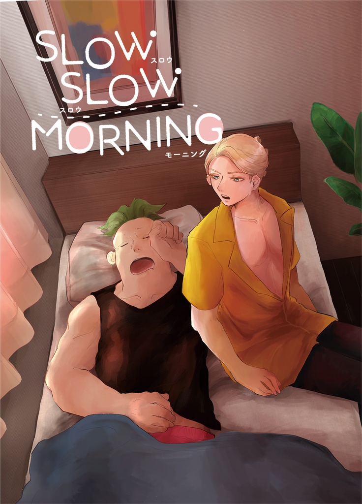 SLOW SLOW MORNING
