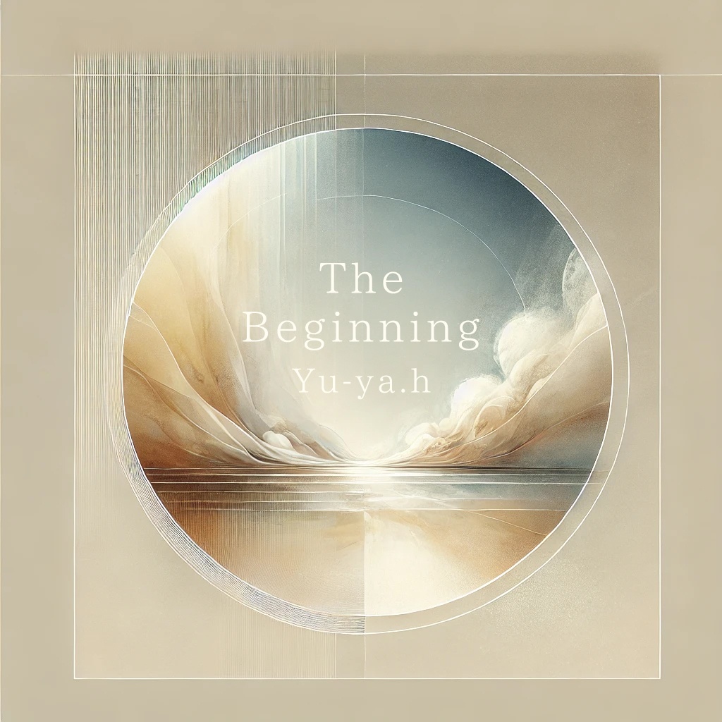 The Beginning / Yu-ya.h