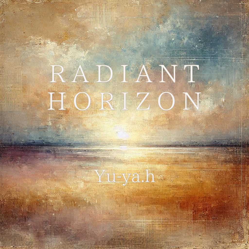 Radiant Horizon / Yu-ya.h