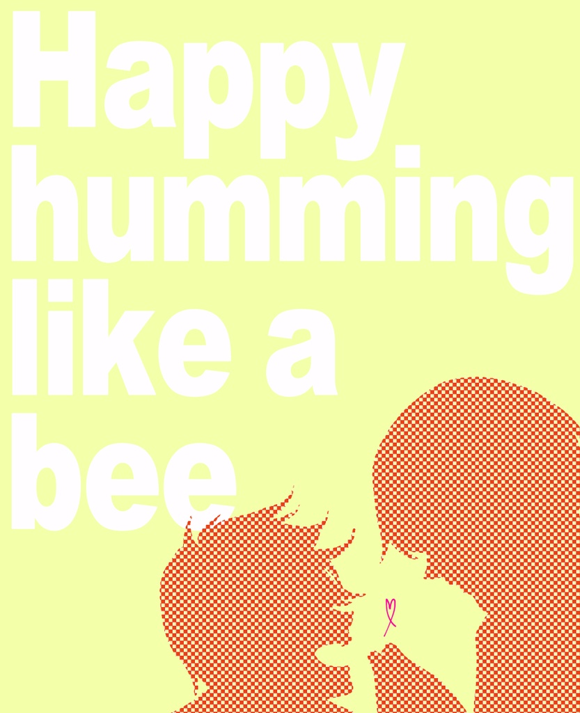Happy humming like a bee