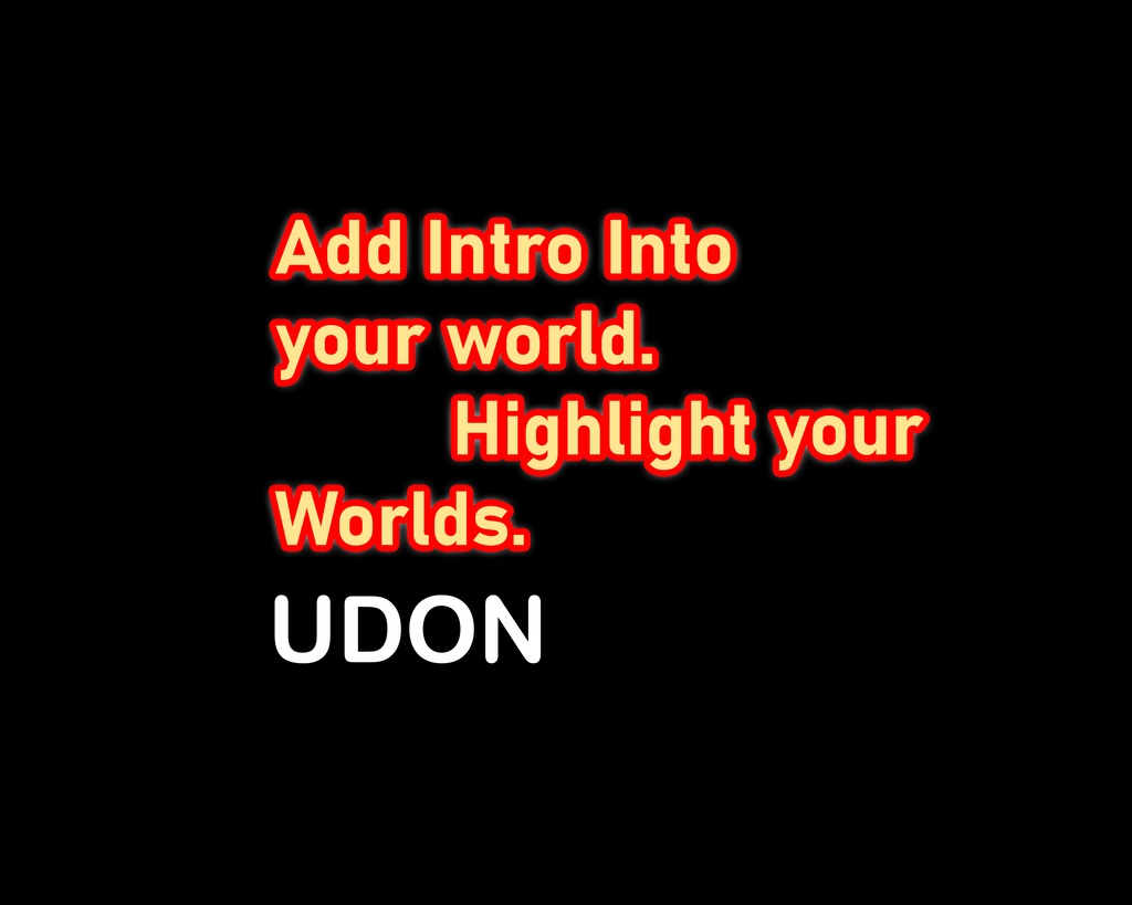 World Intro System ワールドイントロシステム。