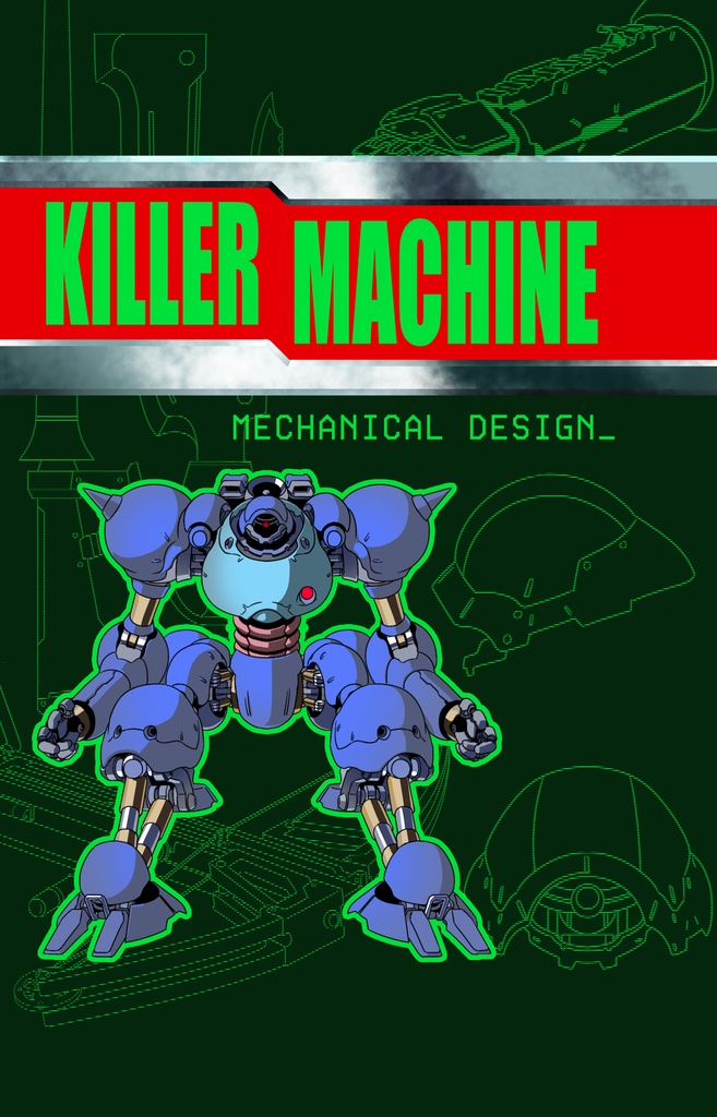 KILLER MACHINE MECHANICAL DESIGN
