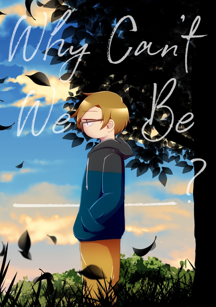 Why Can't We Be ______?