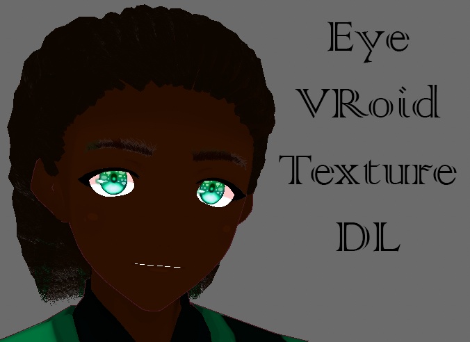 [VRoid Studio] Eyes Texture DL