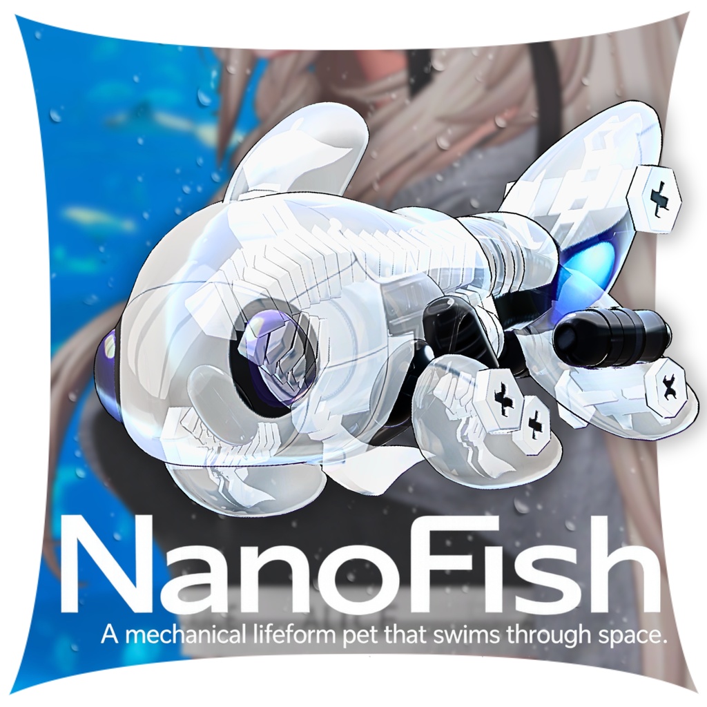 【SALE!】🐟NanoFish【空間を泳ぐペット、機械仕掛けの生命体】