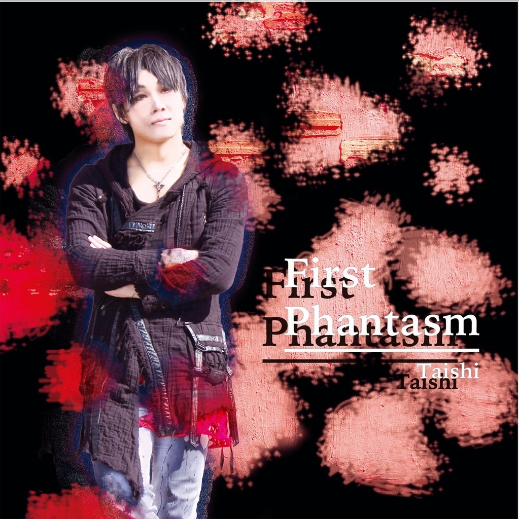 【CD販売】太志1stミニアルバム"First Phantasm"
