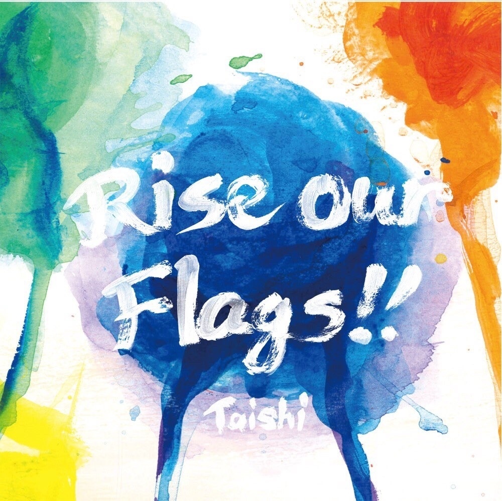 【CD販売】太志2ndミニアルバム"Rise our Flags!!"