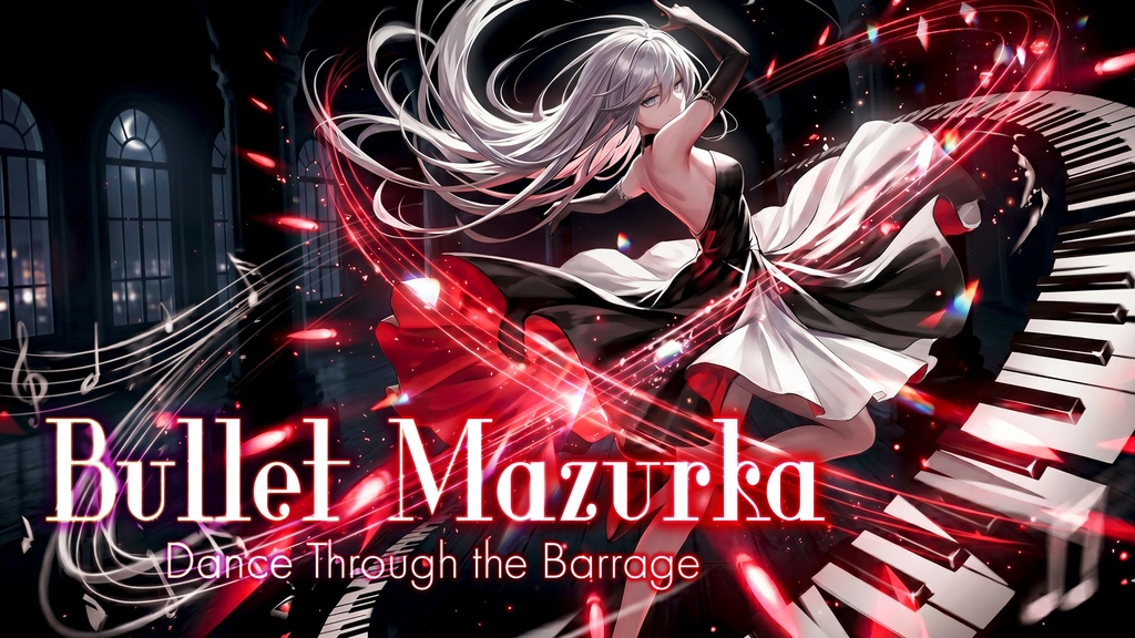 Bullet Mazurka| Dance Through the Barrage 【ピアノBGM】