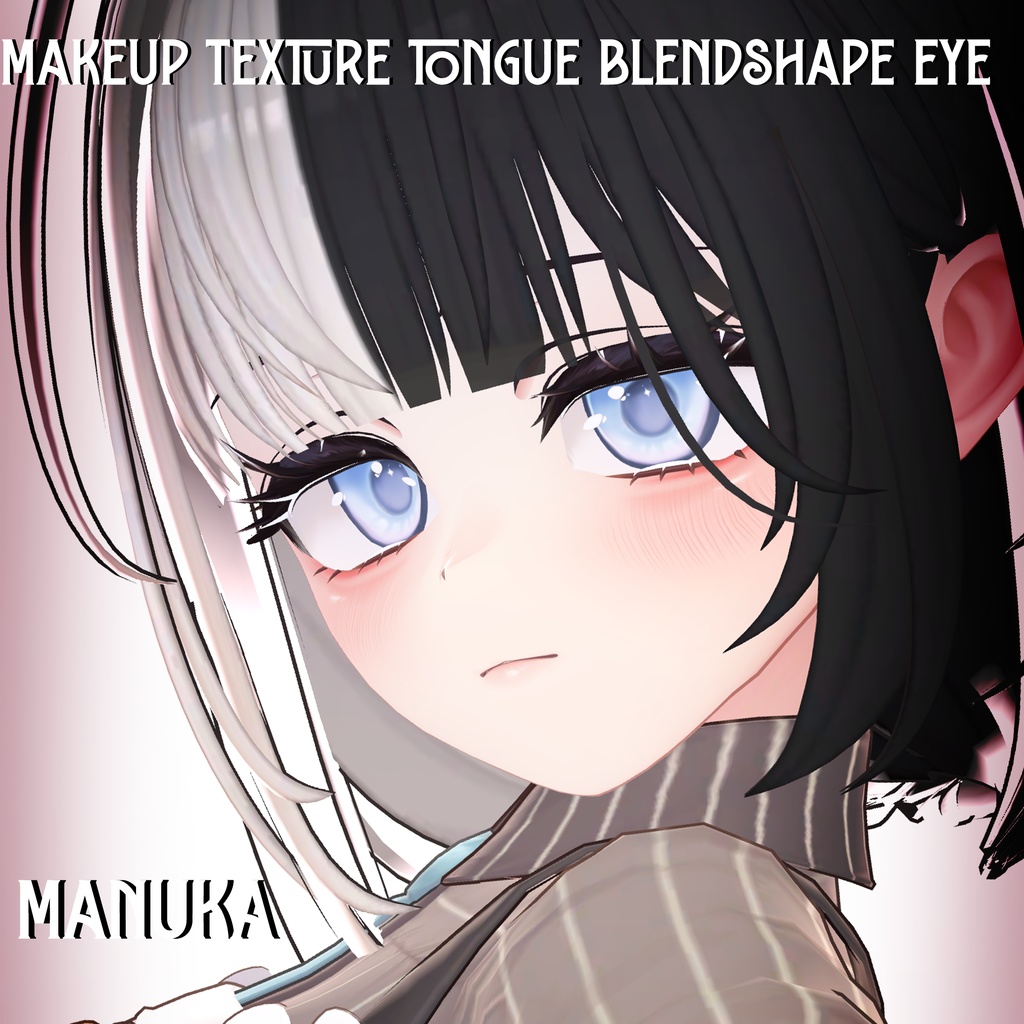 『Makeup, Eye texture, Tongue, Face Blendshape』 『Manuka-マヌカ』