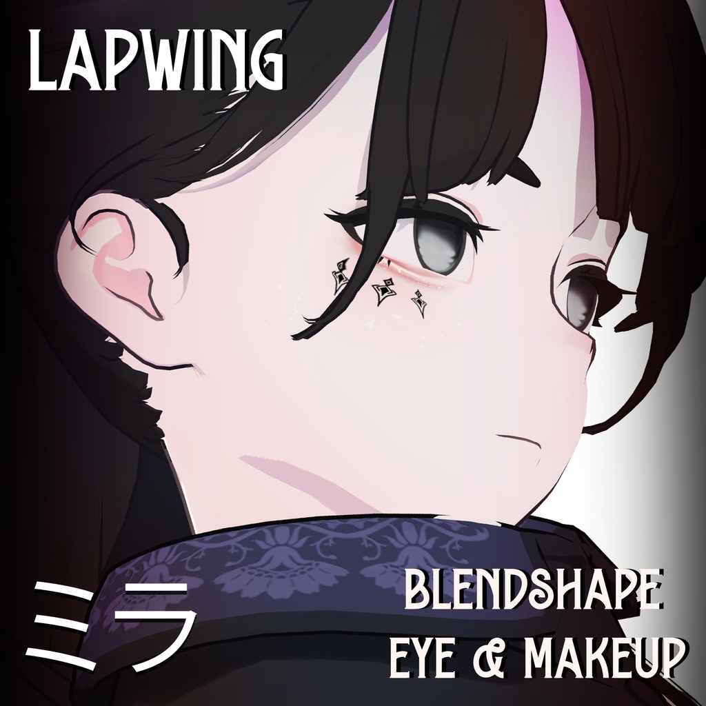 『Makeup, Eye texture, Freckles, Face Blendshape』 『Lapwing』