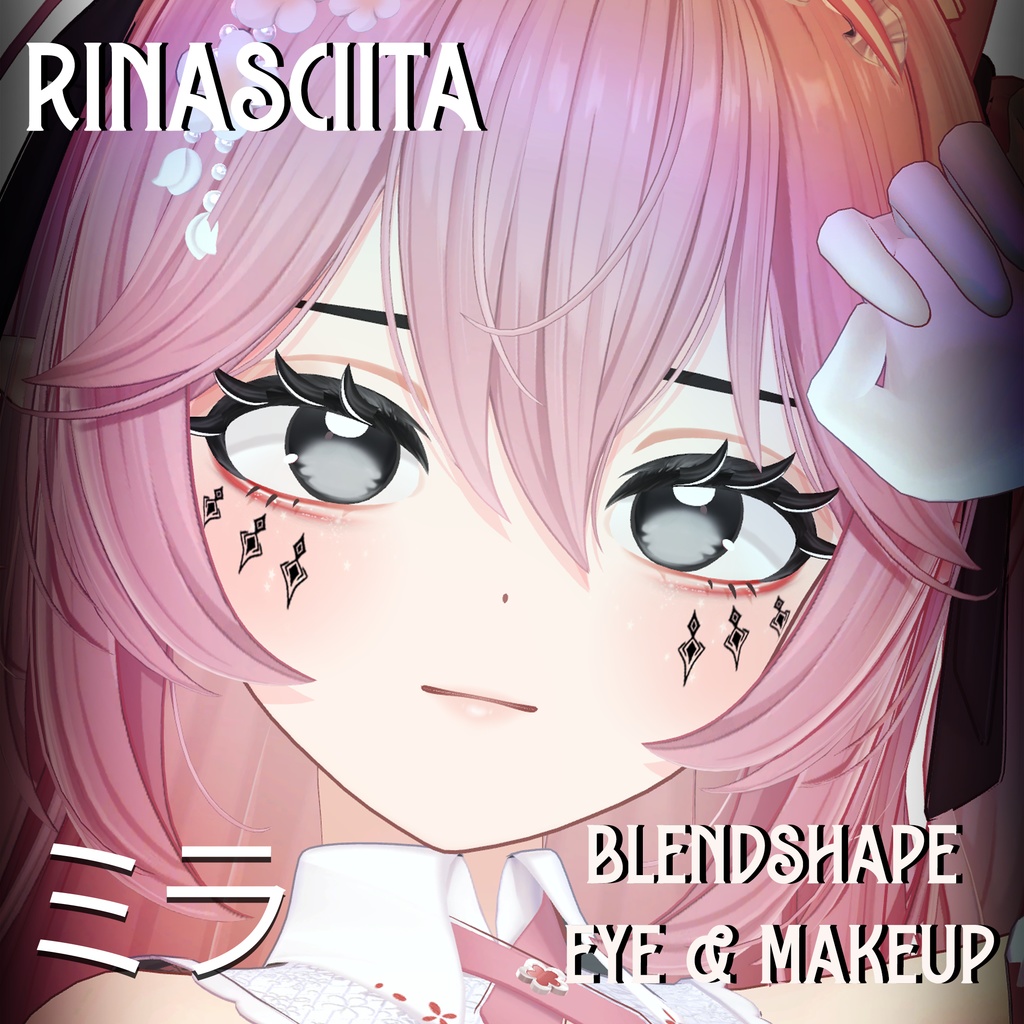 『Makeup, Eye texture, Freckles, Face Blendshape』 『Rinasciita』
