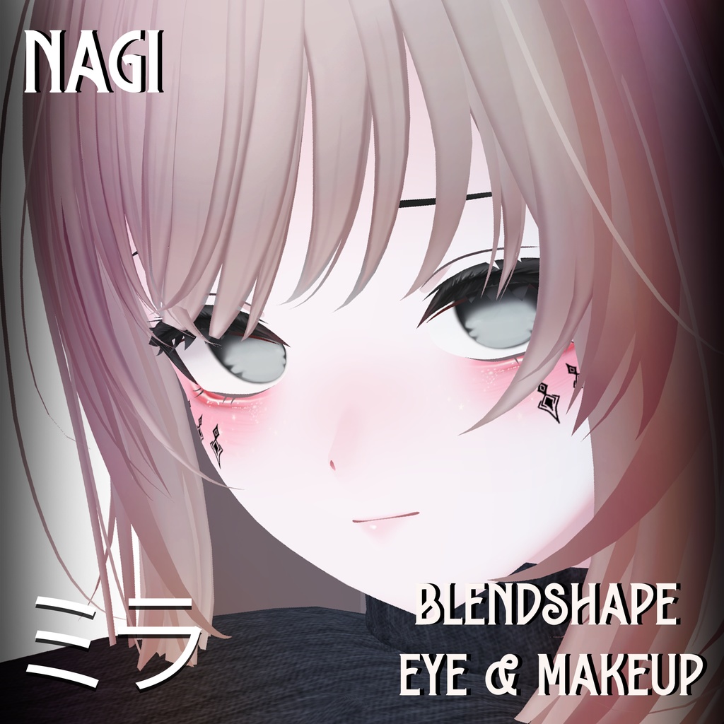 『Makeup, Eye texture, Freckles, Face Blendshape』 『Nagi』