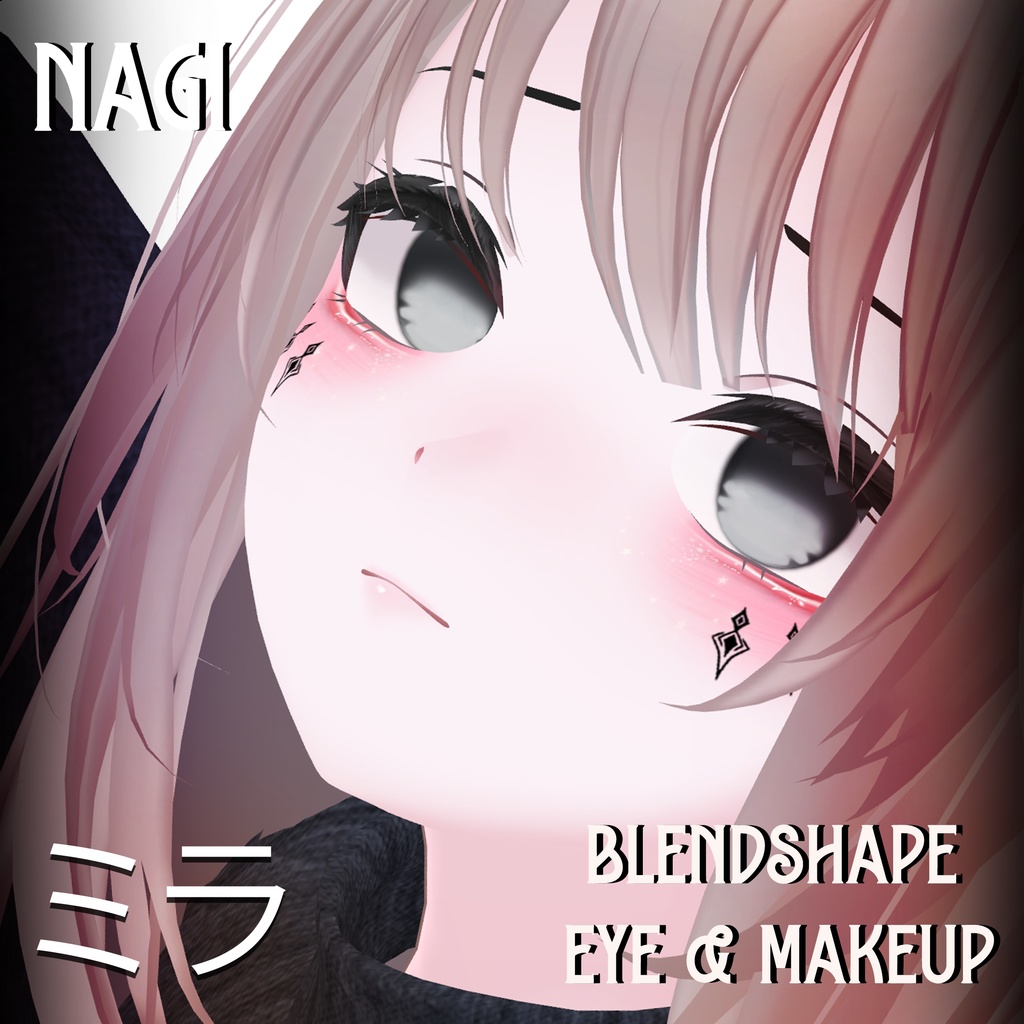 『Makeup, Eye texture, Freckles, Face Blendshape』 『Nagi』