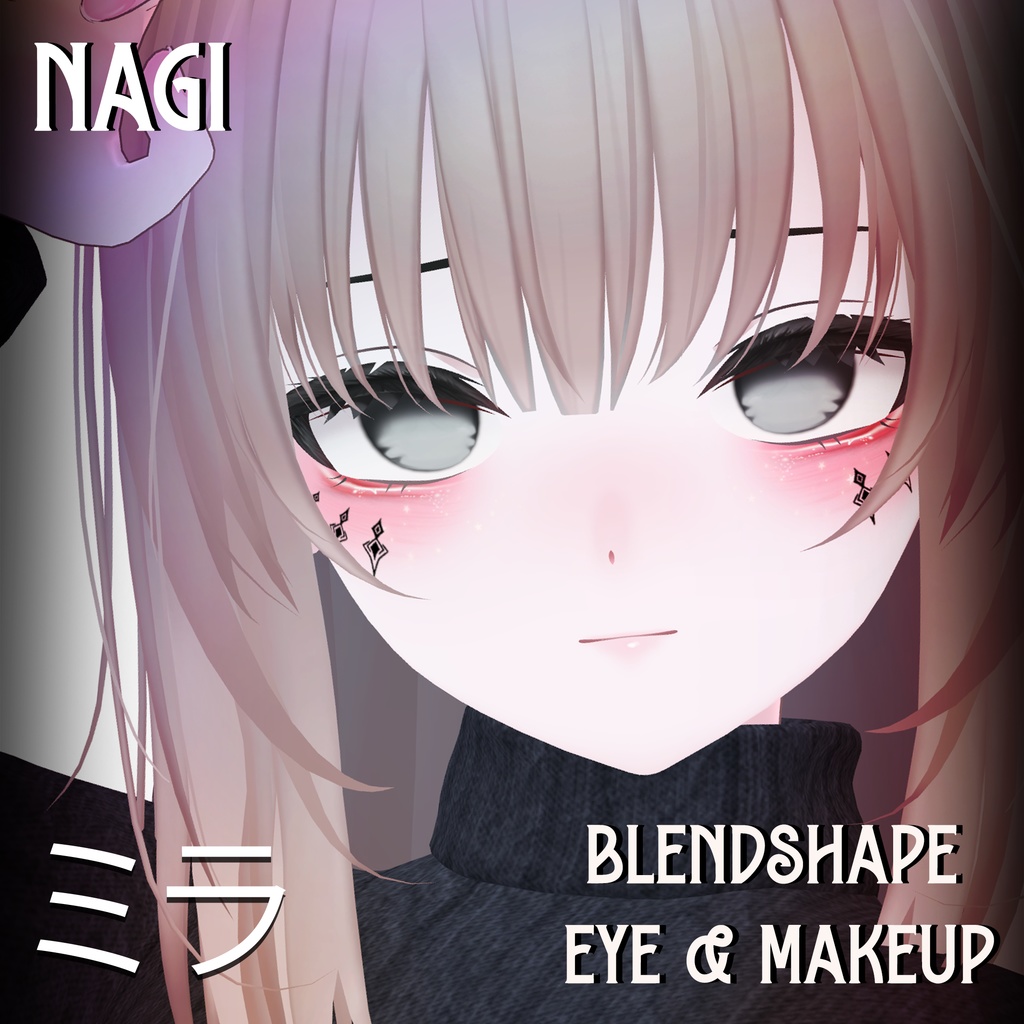 『Makeup, Eye texture, Freckles, Face Blendshape』 『Nagi』
