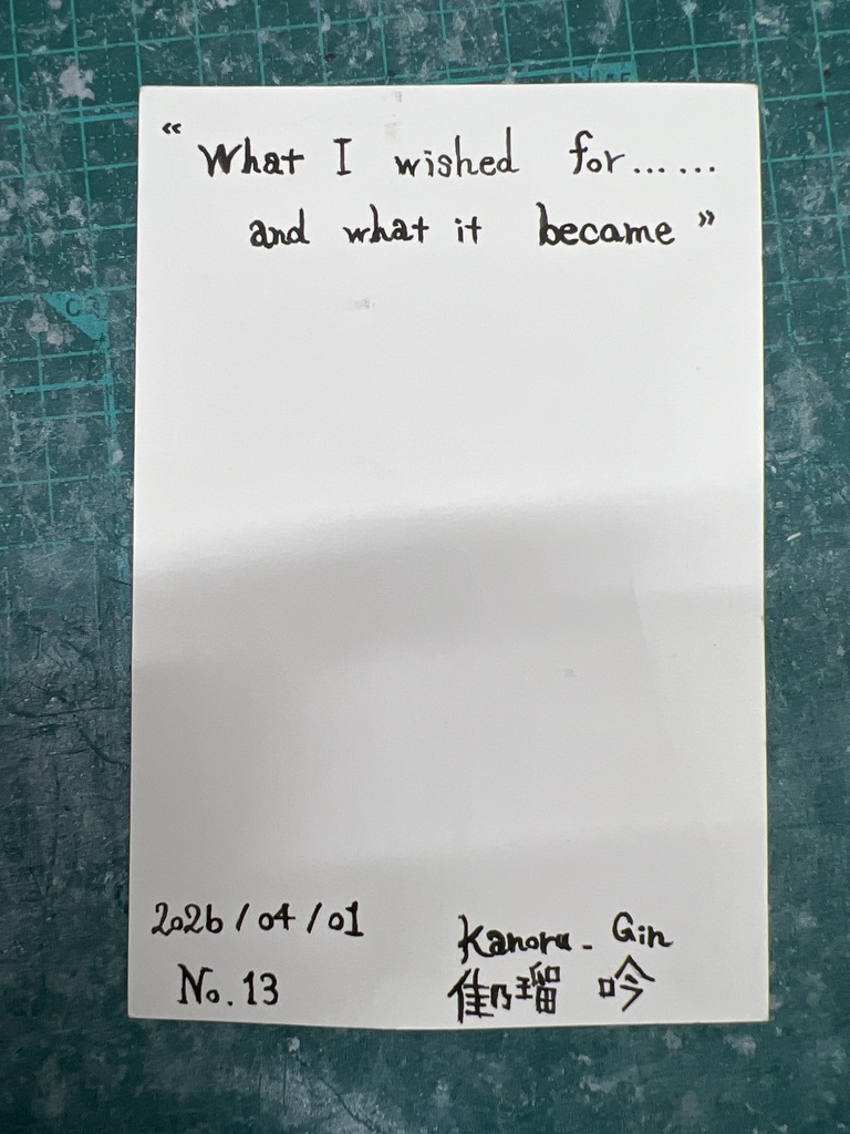 What I wished for… and what it became