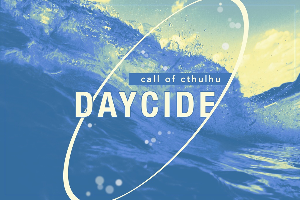 CoC6th『DAYCIDE』
