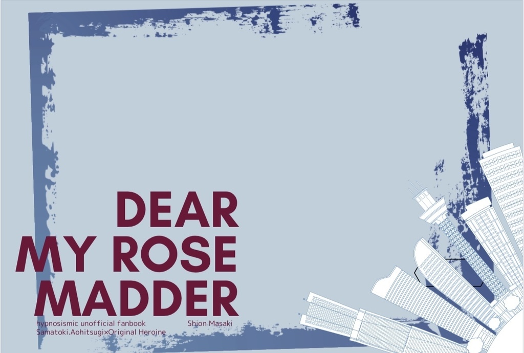 DEAR MY ROSEMADDER