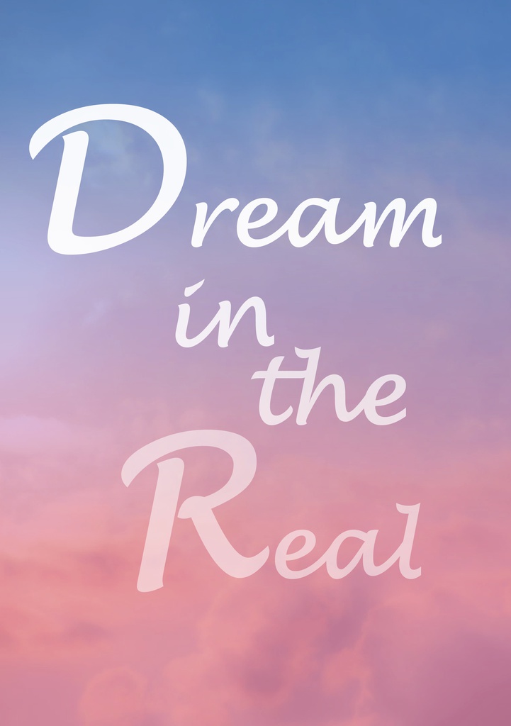 Dream in the Real