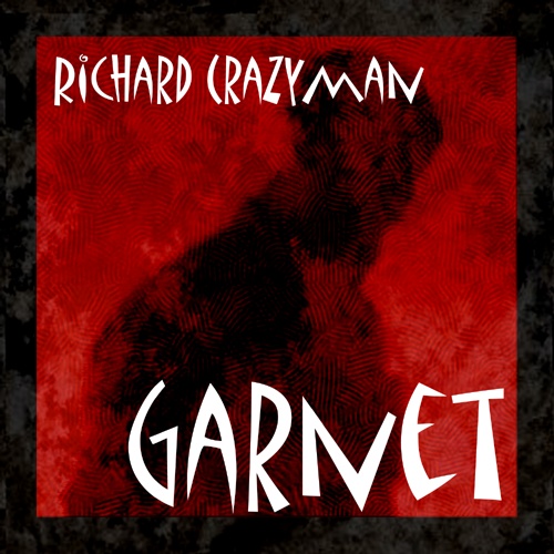 Richard Crazyman Music Album 「Garnet」
