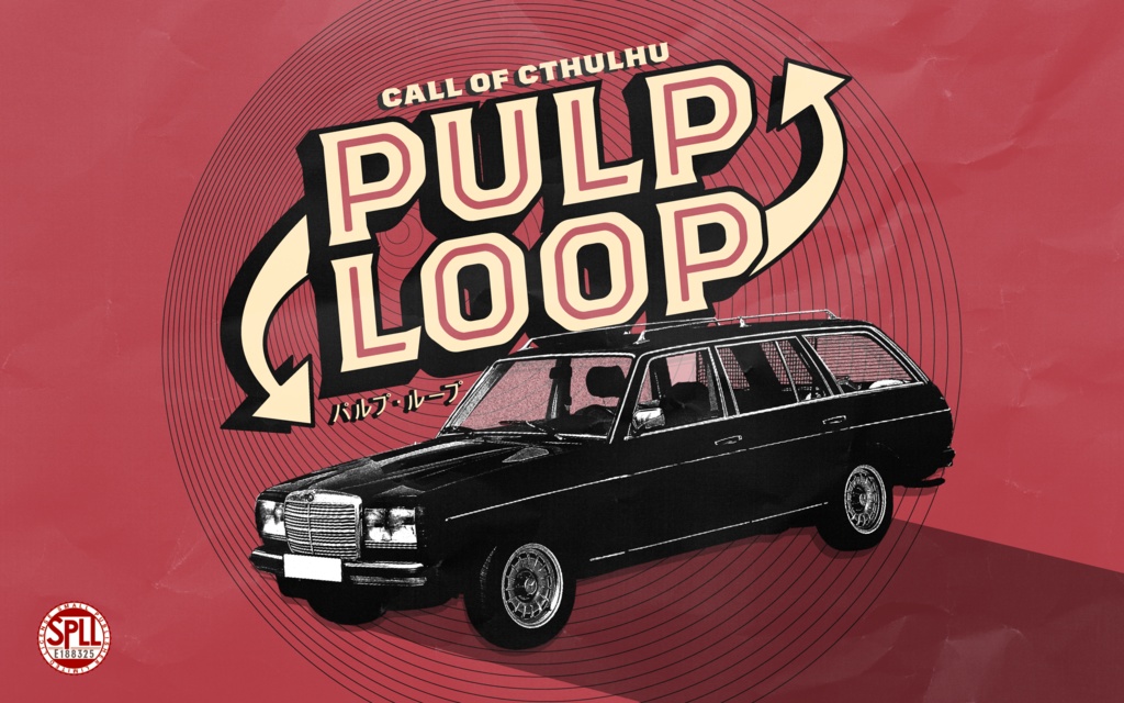 【CoCタイマンシナリオ】PULP LOOP【SPLL:E188325】