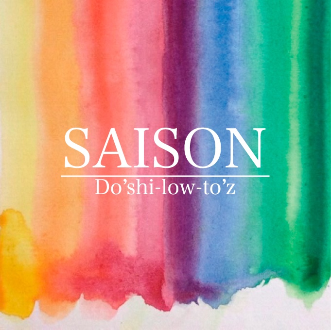 SAISON / Do'shi-low-to'z
