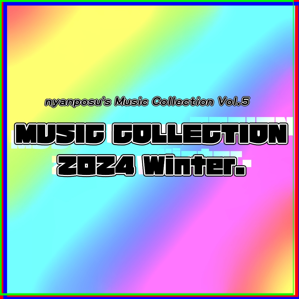 [Original Music Collection Vol.5] MUSIC COLLECTION -2024 Winter.-