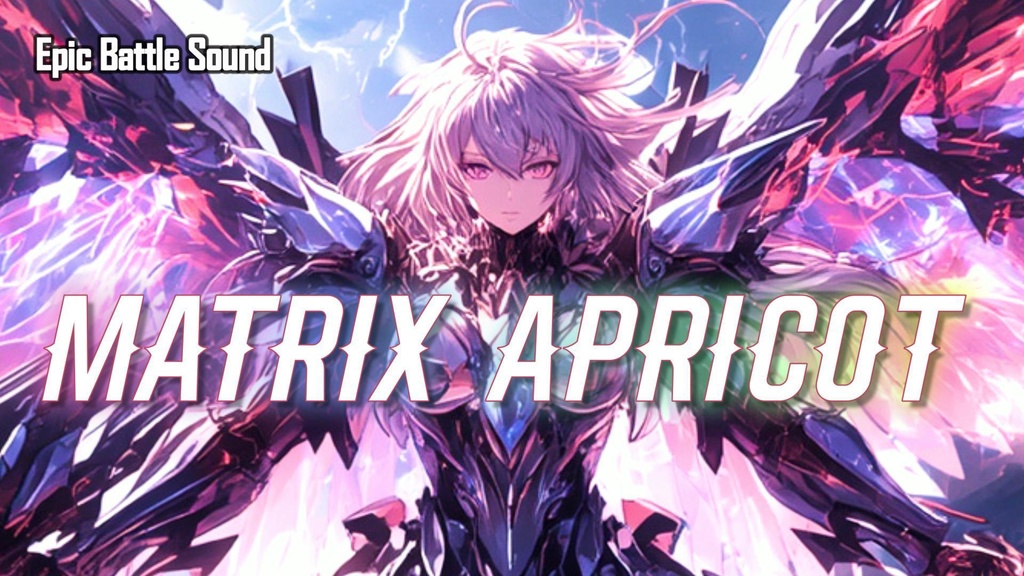 ［Cyber Battle Music］Matrix Apricot  – Arcloria