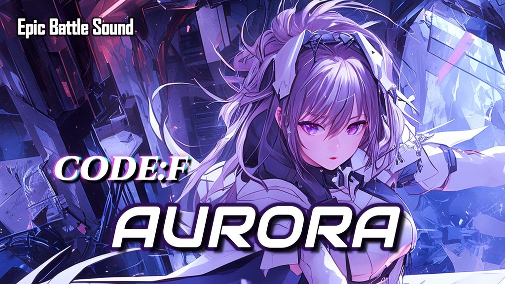 ［Epic × Heroic × Cyber Battle Music］AURORA