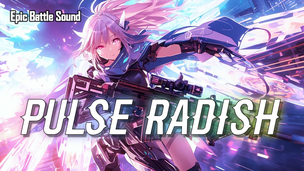 ［Cyber Battle Music］Pulse Radish  