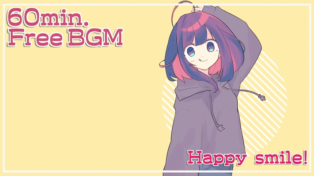 FreeBGM「Happy smile！」roopなし版、roop版です。