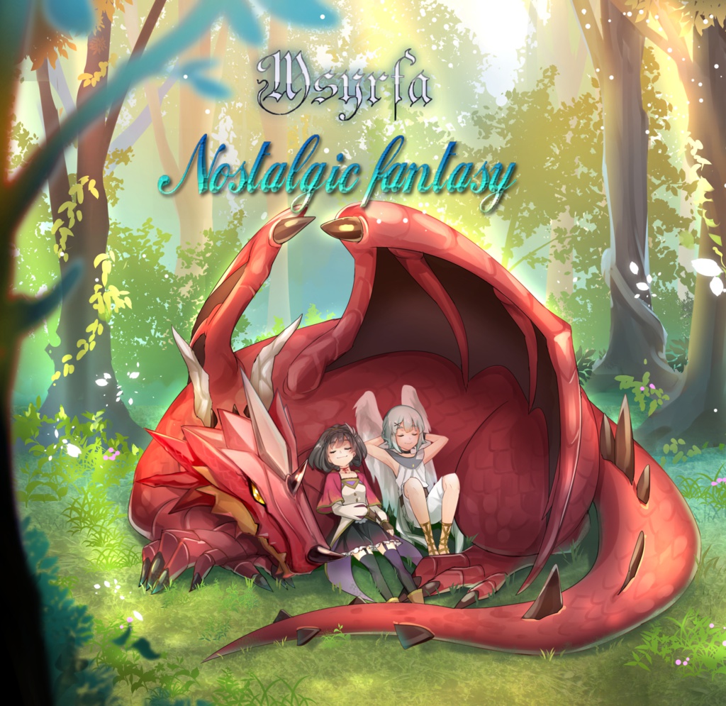 【Msyrfa】Nostalgic fantasy