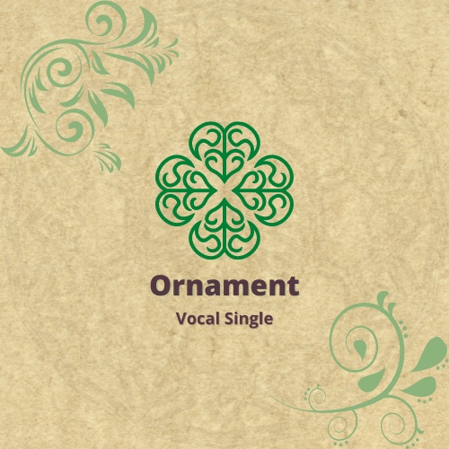 Ornament : Vocal Single