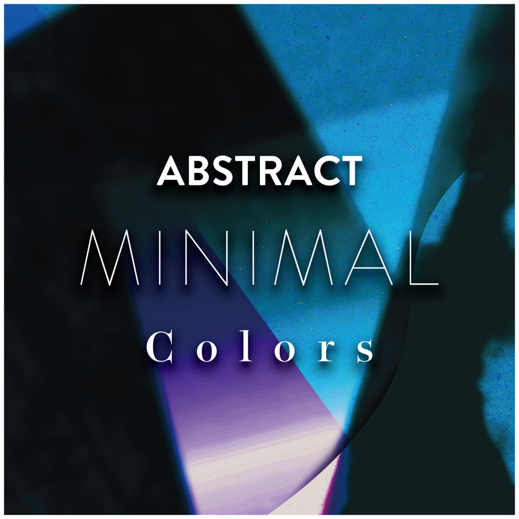 ABSTRACT MINIMAL -Colors-