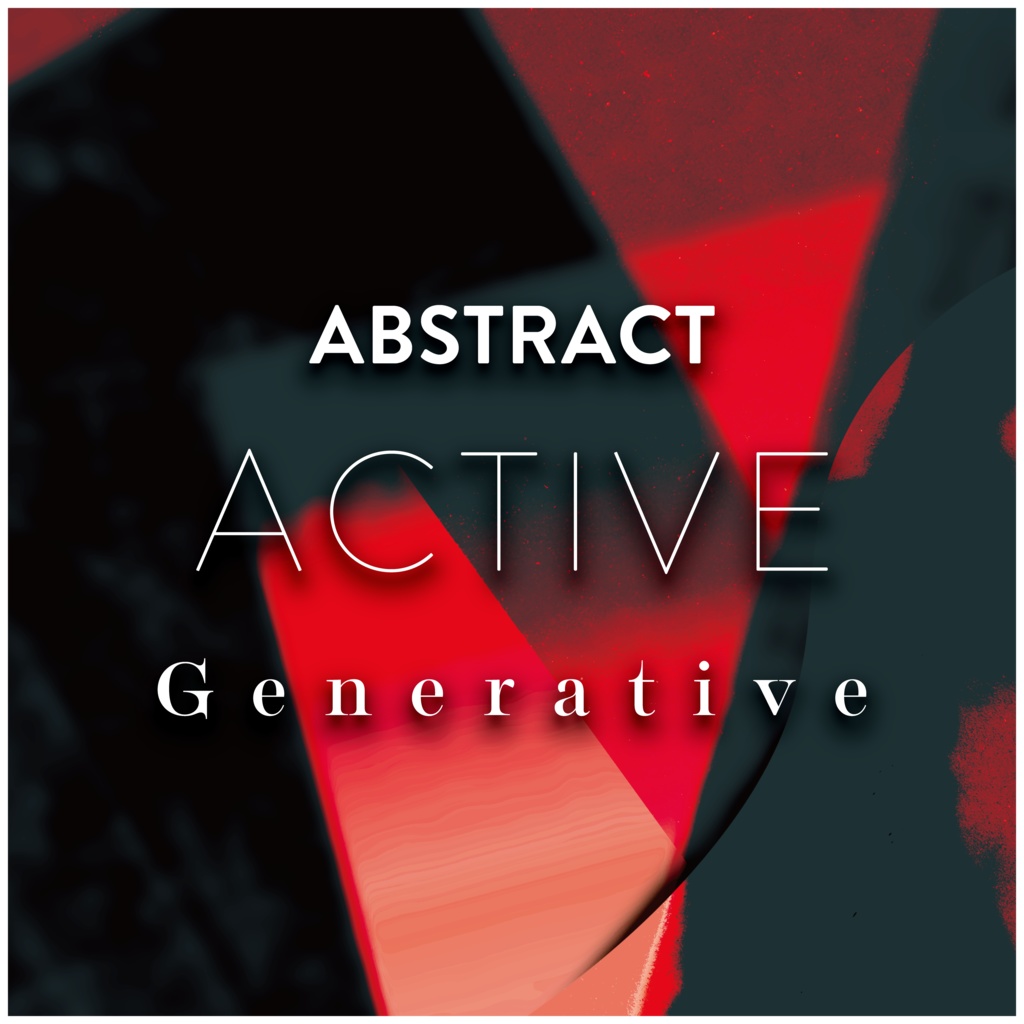 ABSTRACT ACTIVE -Generative-