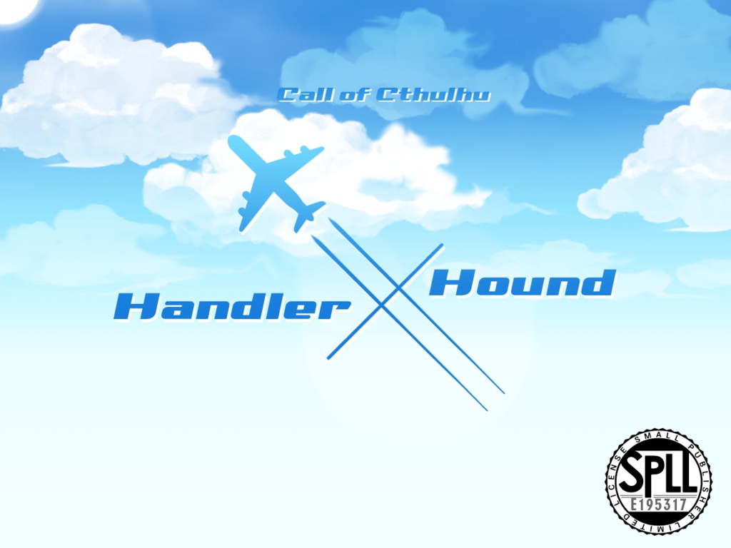 【CoC6版】Handler×Hound　※SPLL:E195317
