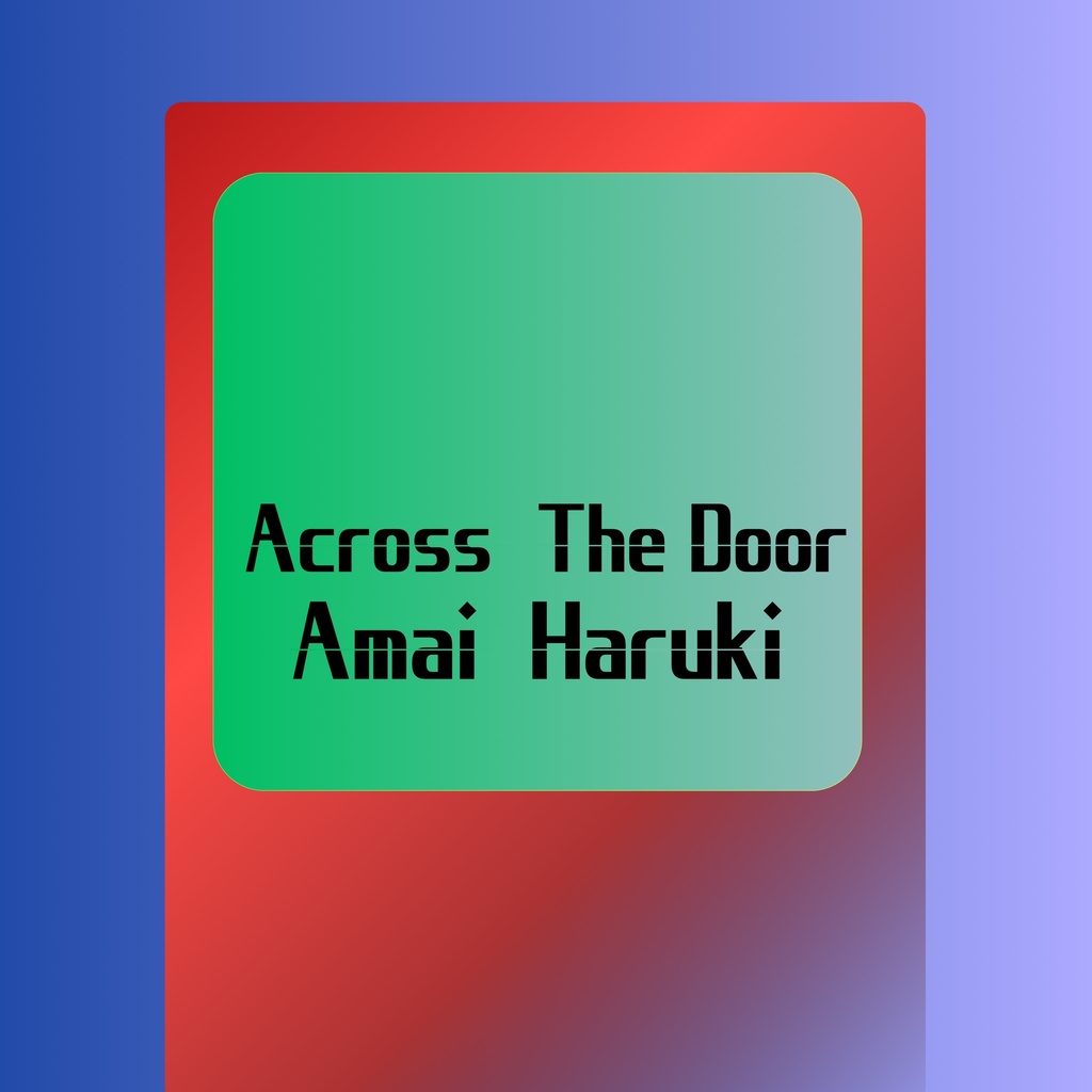 「Across the door」