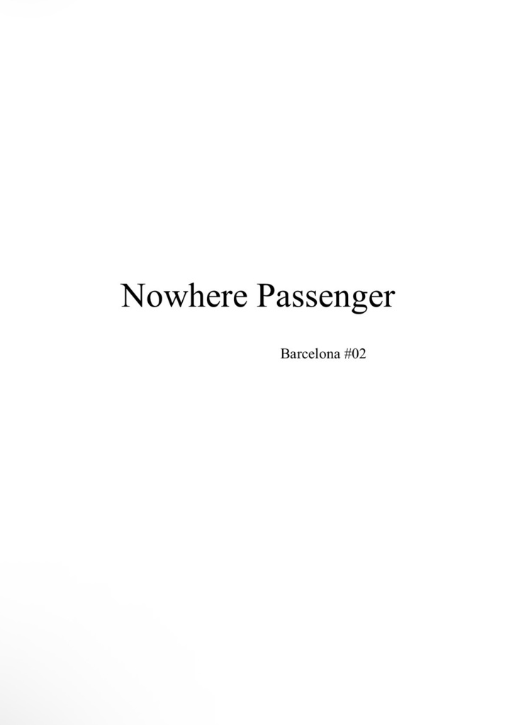 Nowhere Passenger Barcelona #2