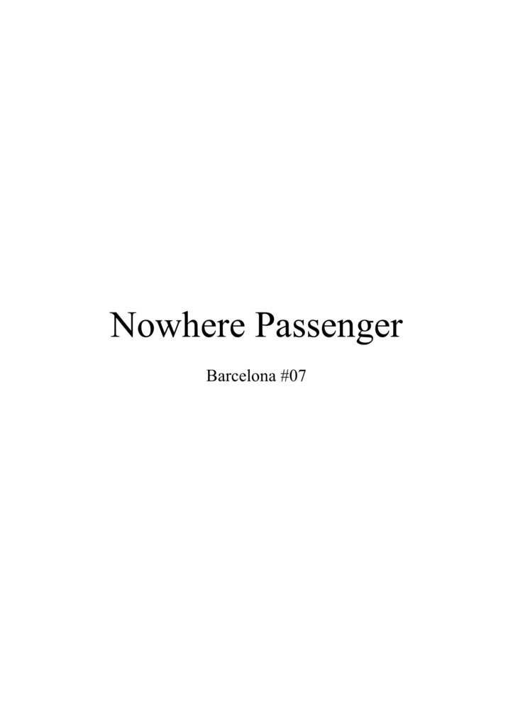 Nowhere Passenger Barcelona #07