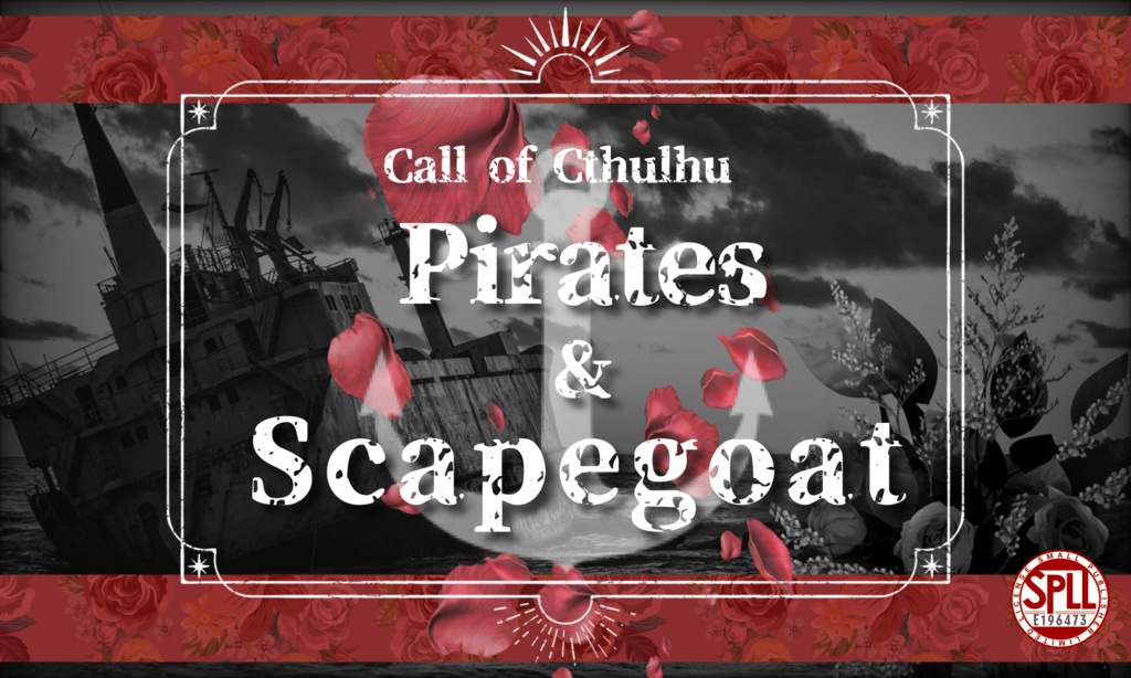 【CoC】Pirates&Scapegoat【SPLL:E196473】