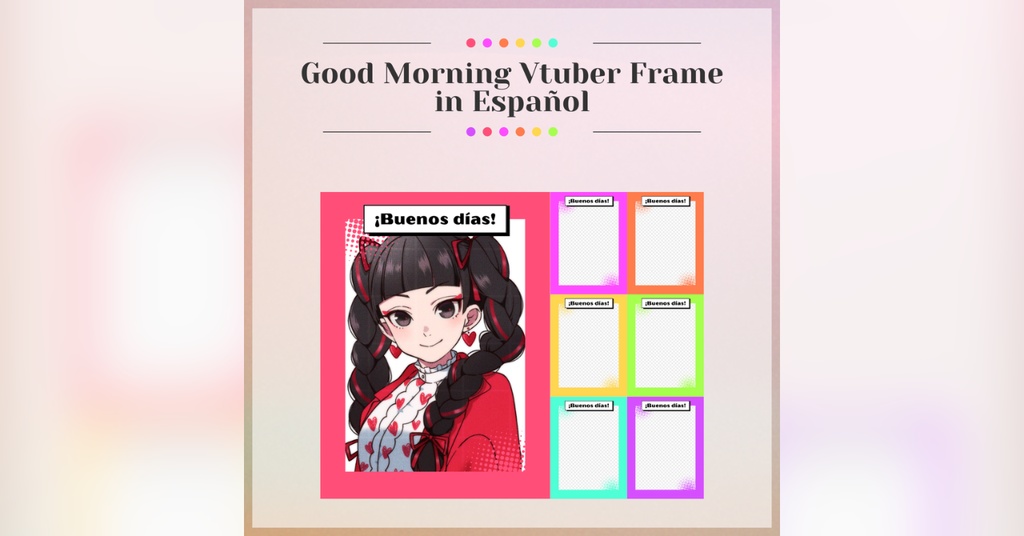 【FREE】Good Morning Vtuber Frame in Español
